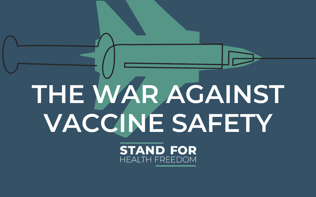 The War Against Vaccine Safety