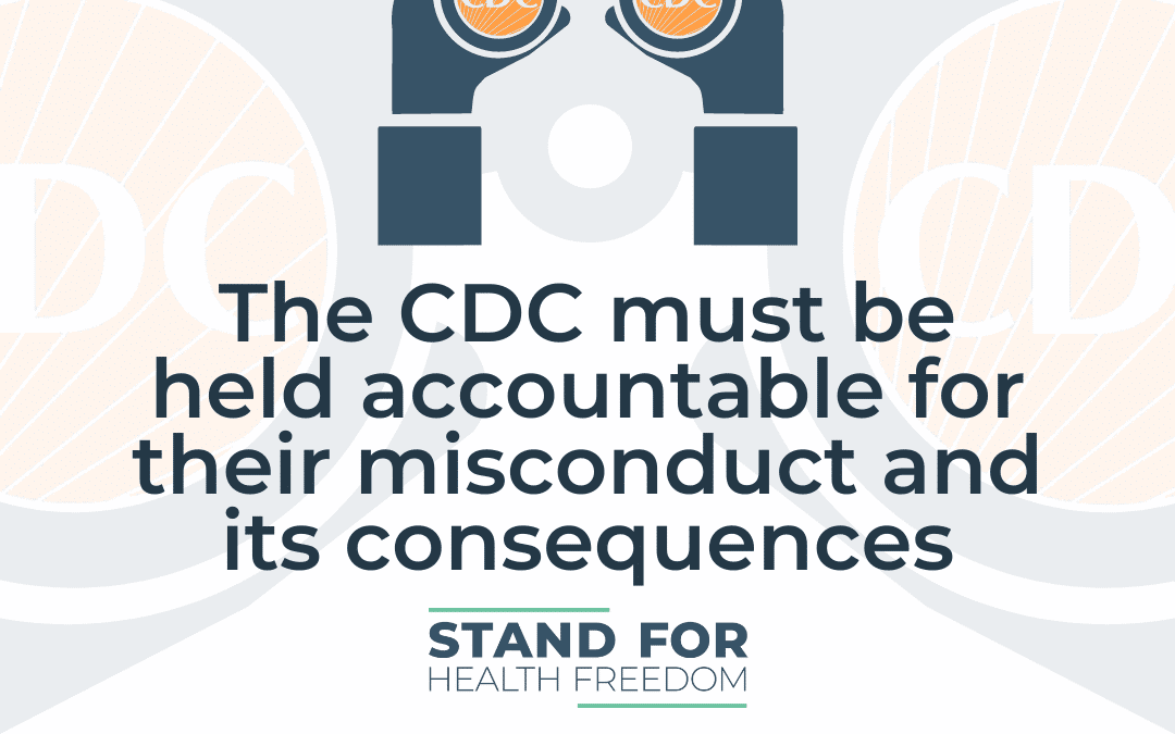 The CDC must be held accountable for their misconduct and its consequences