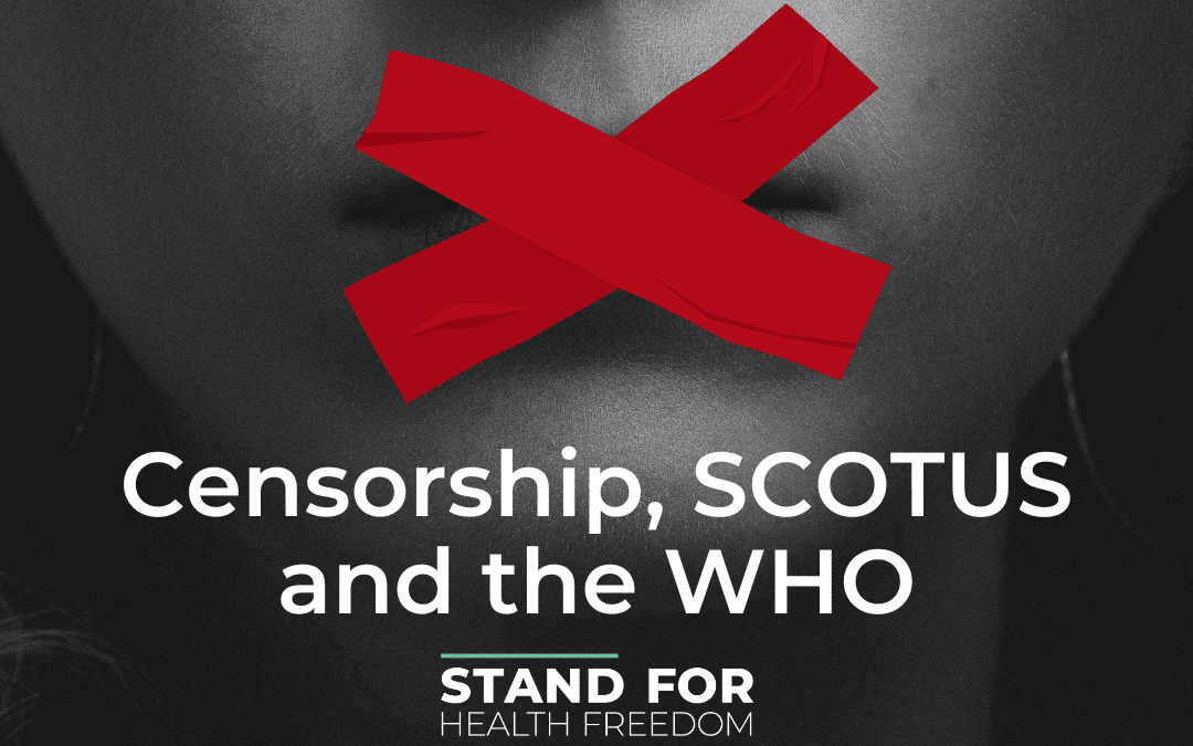 Censorship, SCOTUS, and the WHO
