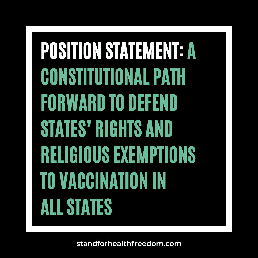 Position Statement: A Constitutional Path Forward to Defend States’ Rights and Religious Exemptions to Vaccination in All States