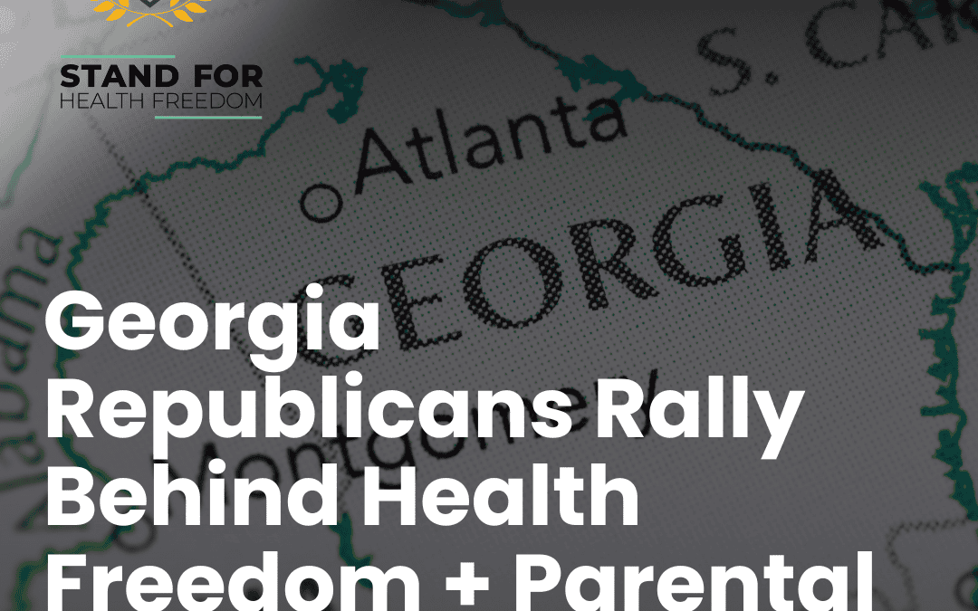 Georgia GOP Convention Confirms Health Freedom and Parental Rights as Core Conservative Priorities