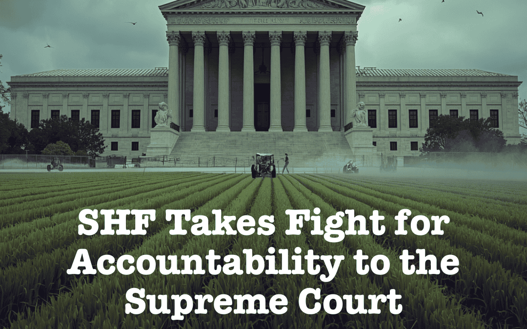 SHF Takes Fight for Accountability to the Supreme Court