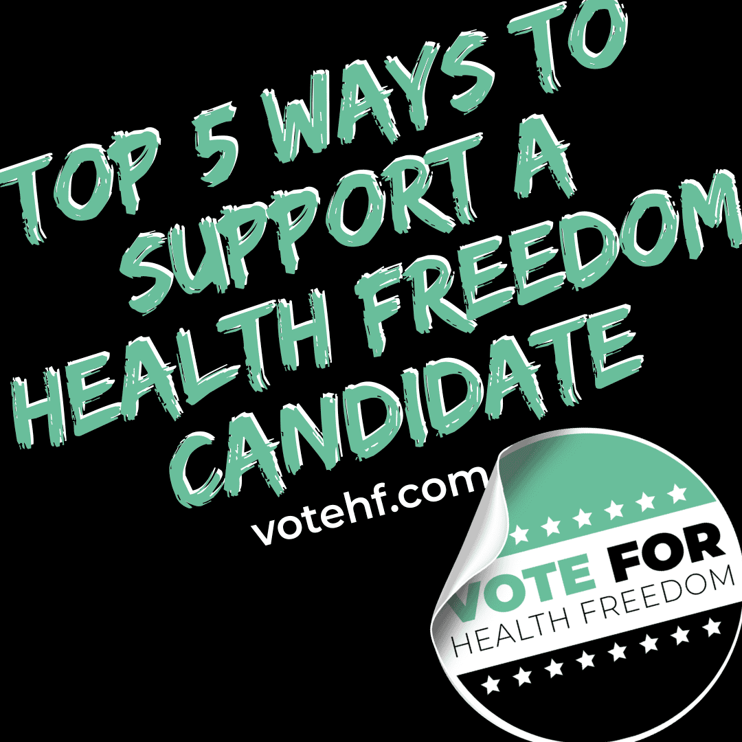 Top 5 Ways to Support a Health Freedom Candidate
