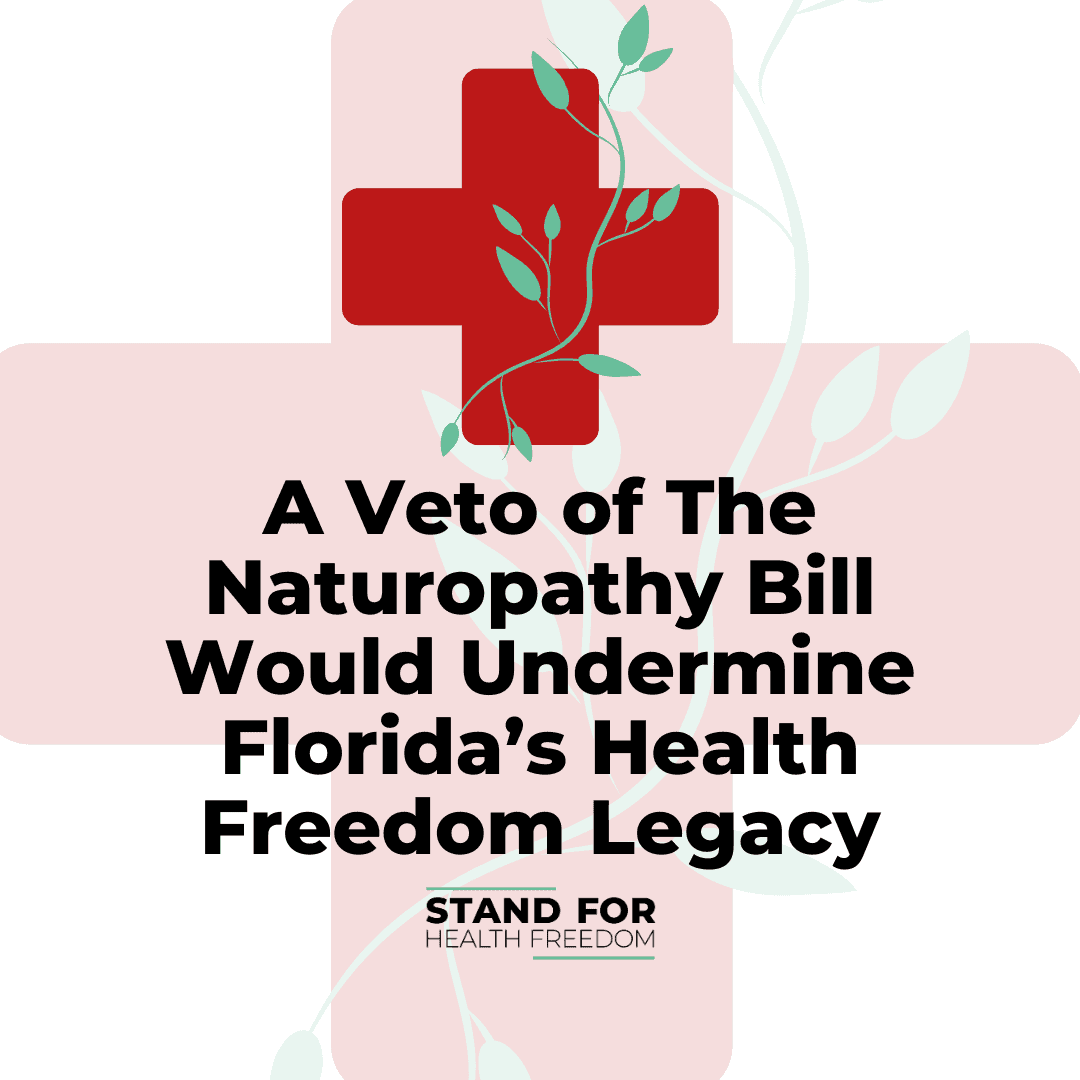 A Veto of The Naturopathy Bill Would Undermine Florida’s Health Freedom Legacy