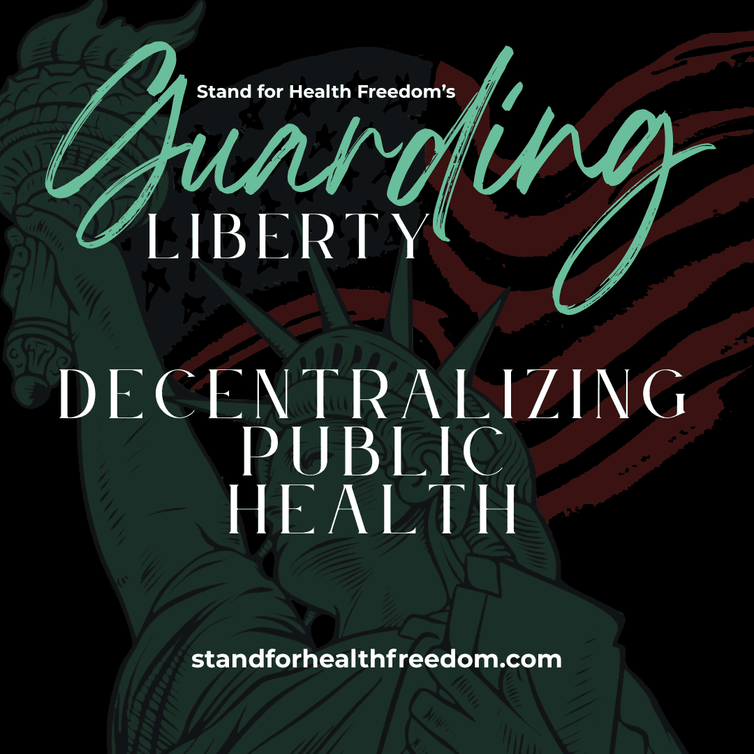 Decentralizing Public Health: The Case for the Medical Freedom Act